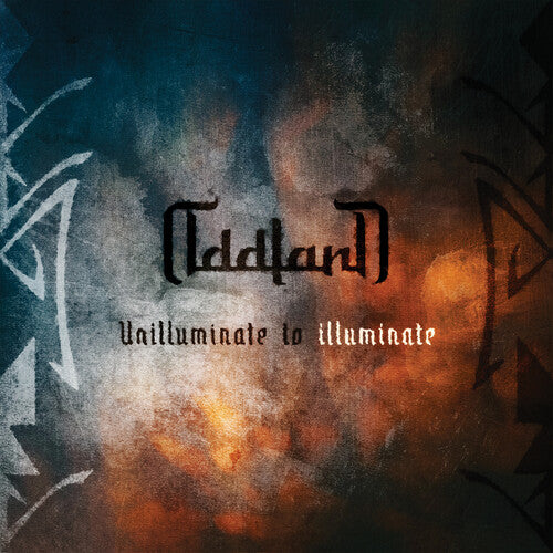 Oddland - Unilluminate To Illuminate |-