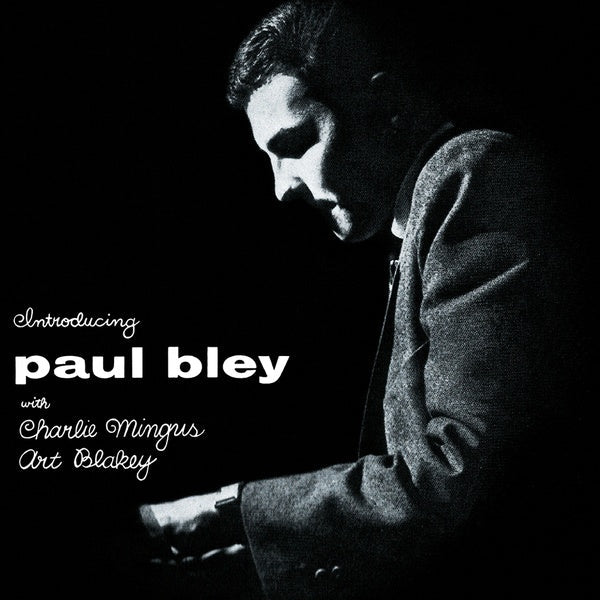 PAUL BLEY WITH CHARLIE MINGUS, ART BLAKEY - Introducing Paul Bley |-