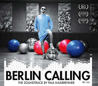 Paul Kalkbrenner - Berlin Calling - The Soundtrack |-