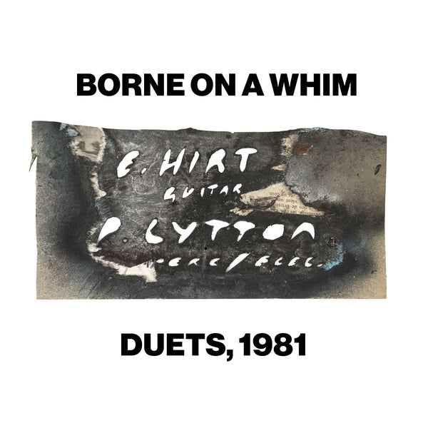 PAUL LYTTON & ERHARD HIRT - Borne on a Whim: Duets, 1981 |-