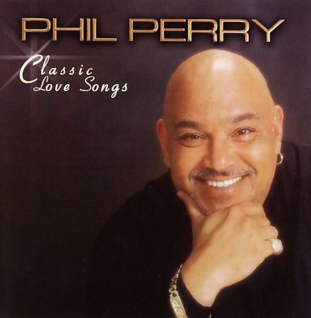 Phil Perry - CLASSIC LOVE SONGS |-