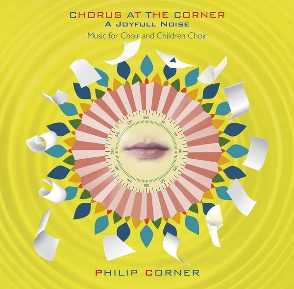 PHILIP CORNER - Chorus At The Corner: A Joyfull Noise |-