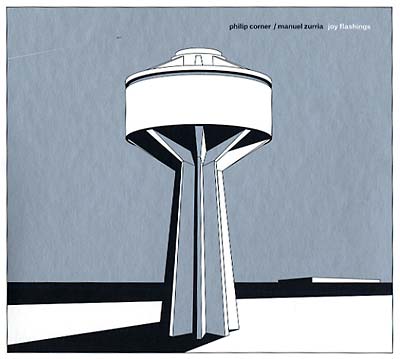 PHILIP CORNER & MANUEL ZURRIA - Joy Flashings |-