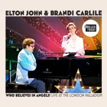 Elton John & Brandi Carlile - WHO BELIEVES IN ANGELS? (LIVE AT THE LONDON PALLADIUM) (BF 2025 RSD) |-