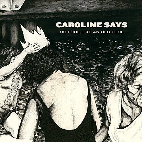 Caroline Says - No Fool Like An Old Fool (VINYL) |-