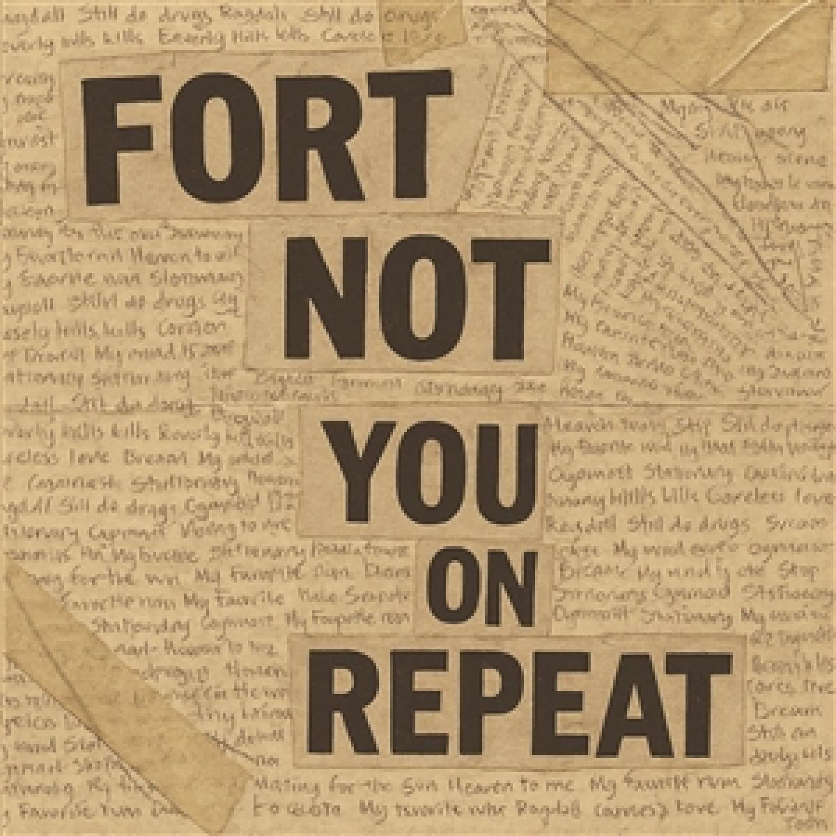 Fort Not - (PRESALE 05/15/26) You On Repeat (VINYL 12" MERITORIO RECORDS MER75) | NEW Mint (M) Mint (M)-