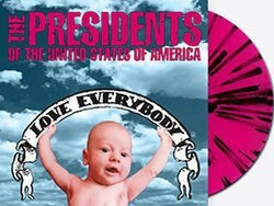 Presidents of the United States of America - Love Everybody (Ltd Edt, Pink & Black Splatter Colored Viny LPl) | Mint (M) Mint (M)-