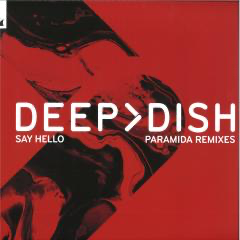 Deep Dish - Say Hello - PARAMIDA Remixes (VINYL) |-