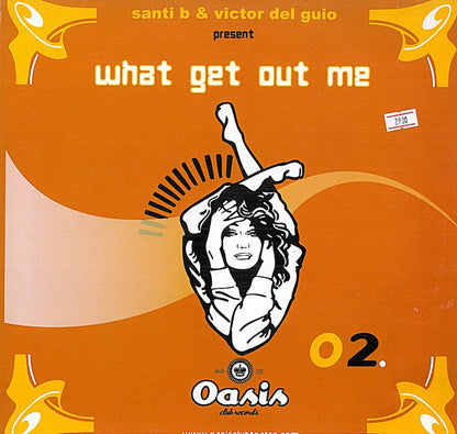 Santi B. - What Get Out Me | Very Good Plus (VG+) Very Good (VG)--