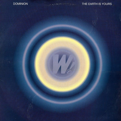 Dominion - The Earth Is Yours | Very Good Plus (VG+) Excellent (EX)--