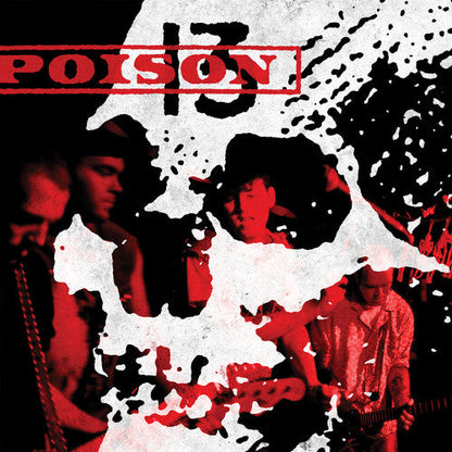 Poison 13 - (PRESALE 6/19/26) Poison 13 (IEX BLACK RED WHITE SPLATTER VINYL) | Mint (M) Mint (M)-