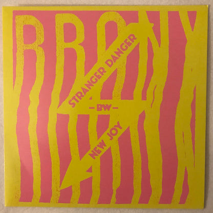 The Bronx (2) - Stranger Danger - BW - New Joy (ORANGE VINYL 7") | Mint (M) Mint (M)-