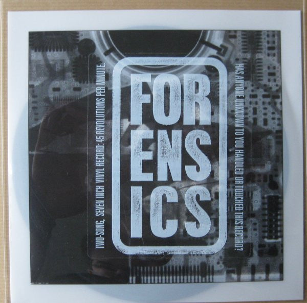 Forensics (2) - Has Anyone Unknown To You Handled Or Touched This Record? (7" TEST PRESSING) | Mint (M) Mint (M)-
