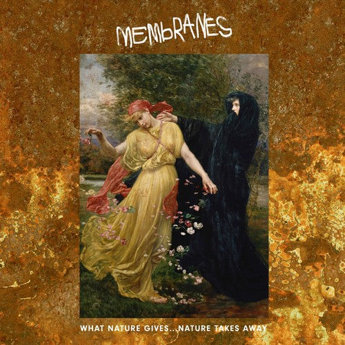 Membranes - What Nature Gives... Nature Takes Away (2xVINYL) |-
