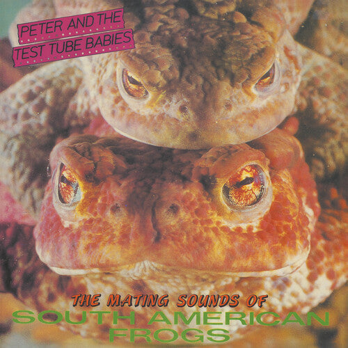 Peter And The Test Tube Babies - The Mating Sounds Of South American Frogs (VINYL) |-