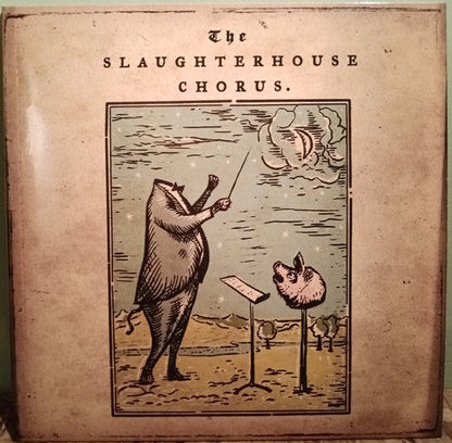 The Slaughterhouse Chorus - The Slaughterhouse Chorus (VINYL) | Near Mint (NM or M-)--
