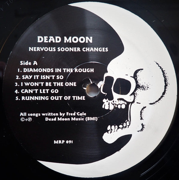 Dead Moon - Nervous Sooner Changes (VINYL LP Mississippi MRP-091) | Mint (M) Mint (M)-