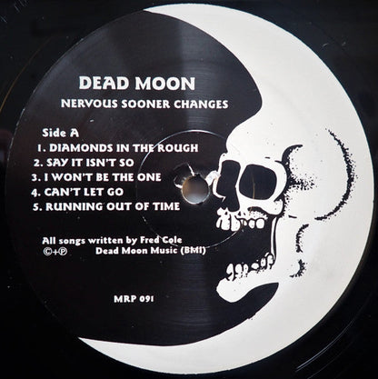 Dead Moon - Nervous Sooner Changes (VINYL LP Mississippi MRP-091) | Mint (M) Mint (M)-