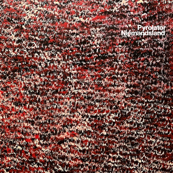 PYROLATOR - Niemandsland [Import] | Mint (M) Mint (M)-