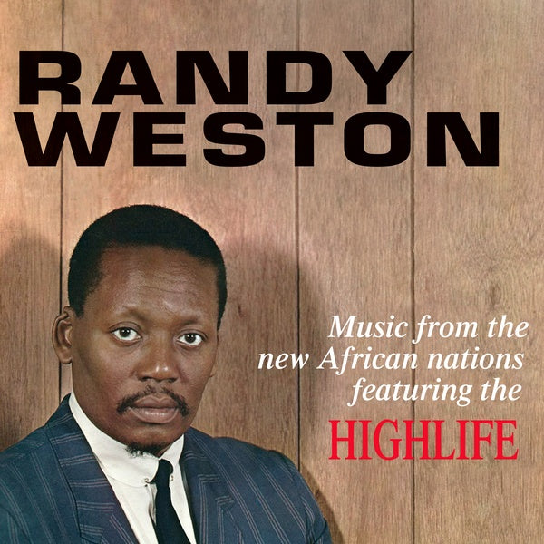 RANDY WESTON - Music From The New African Nations Featuring The Highlife |-