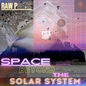 RAW POETIC - Space Beyond The Solar System (VINYL) | Mint (M) Mint (M)-