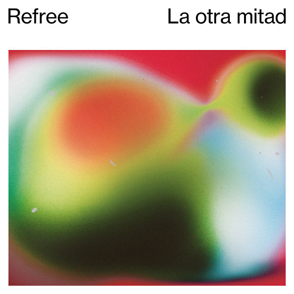REFREE - La Otra Mitad (180 GRAM VINYL) | Mint (M) Mint (M)--