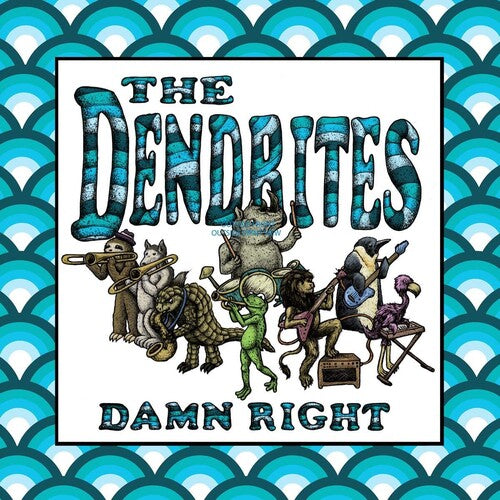 Dendrites, The - Damn Right (VINYL) |-