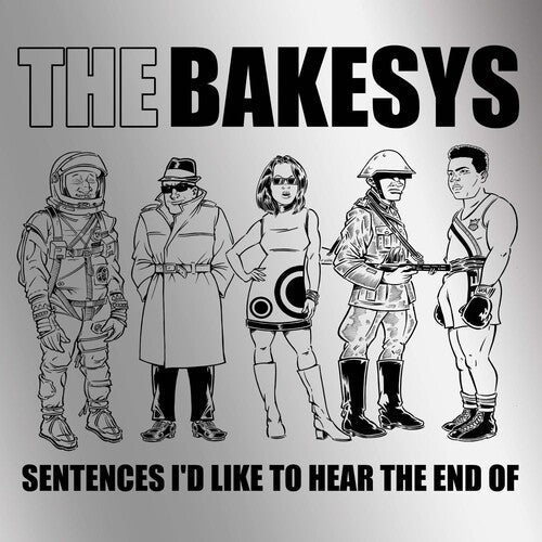 Bakesys, The - Sentences I'd Like To Hear The End Of (VINYL) |-