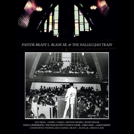 Pastor Brady L. Blade, Sr. & The Hallelujah Train - Pastor Brady L. Blade, Sr. & The Hallelujah Train (DELUXE EDITION) (CD) |