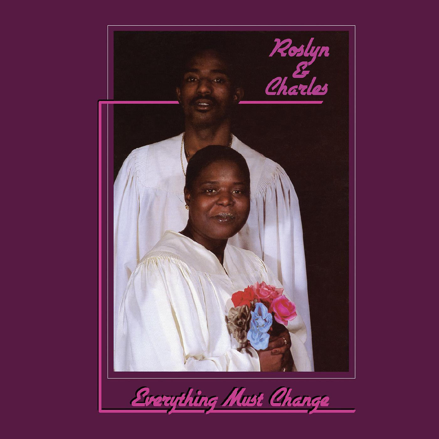Roslyn & Charles - Everything Must Change |