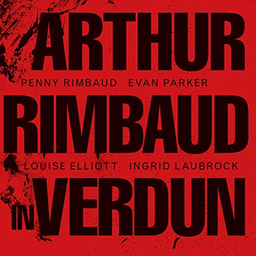 RIMBAUD, PENNY - ARTHUR RIMBAUD IN VERDUN |-