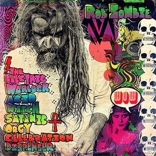 Rob Zombie - The Electric Warlock Acid Witch Satanic Orgy Celebration Dispenser |-