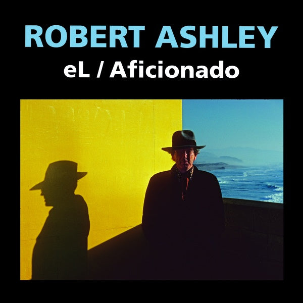 Robert Ashley - eL/Aficionado (2021) |-