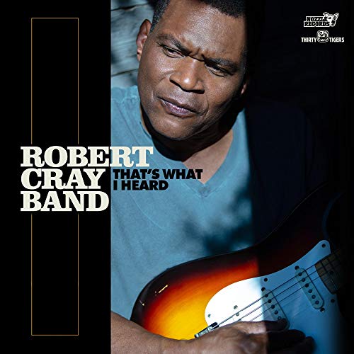 Robert Cray Band - That's What I Heard |-