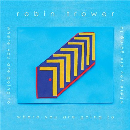 Robin Trower - WHERE YOU ARE GOING TO |-