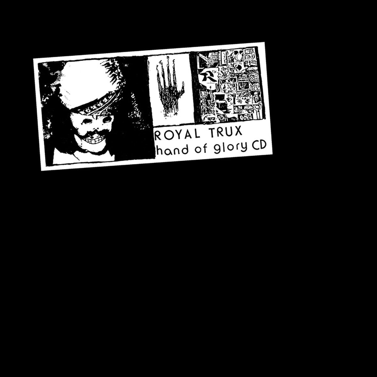 Royal Trux - Hand of Glory (CD) |-