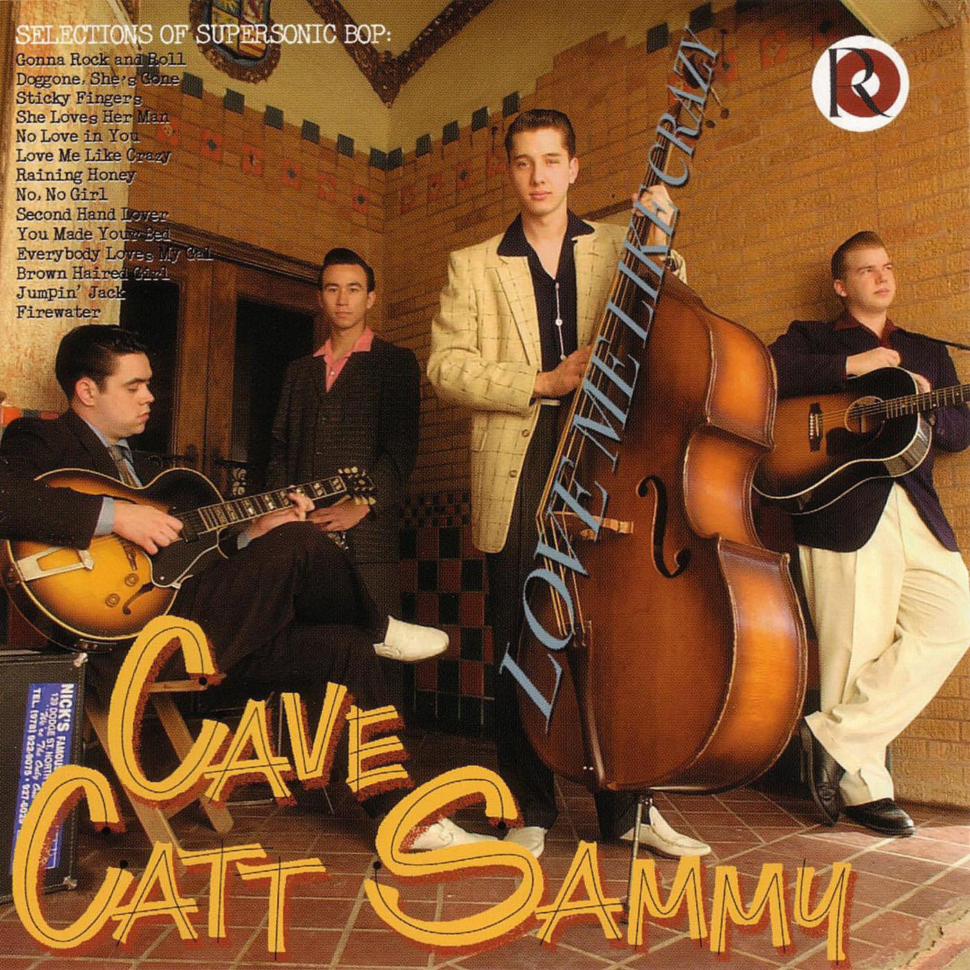 Cave Catt Sammy - Love Me Like Crazy (CD) |-