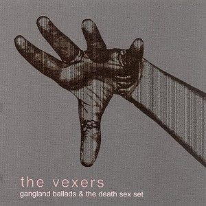 Vexers, The - Gangland Ballads & the Death Sex Set (CD) | Mint (M) Mint (M)-