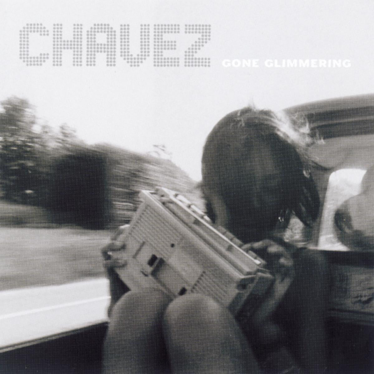 Chavez - Gone Glimmering |-