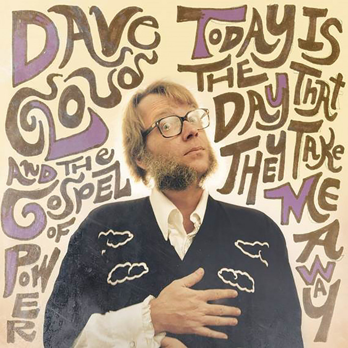 Cloud, Dave and The Gospel of Power - Today Is The Day That They Take Me Away (CD) |-