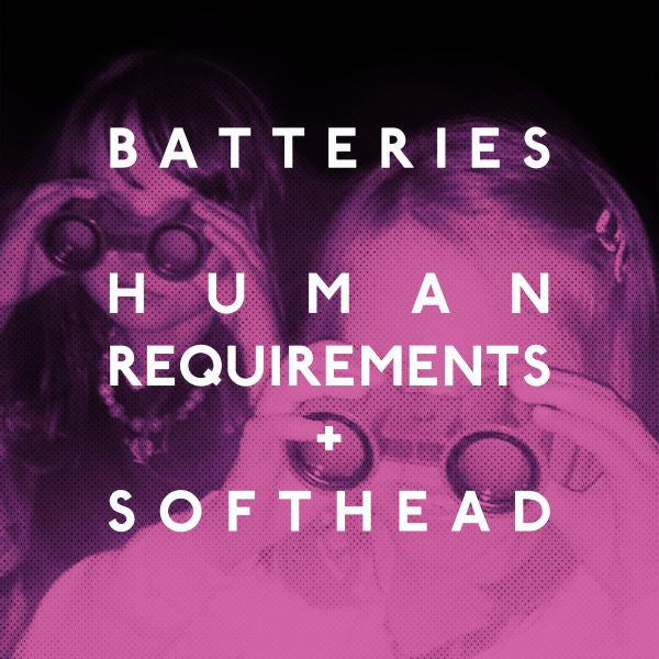 Batteries - Human Requirements - 7" (Vinyl) |-