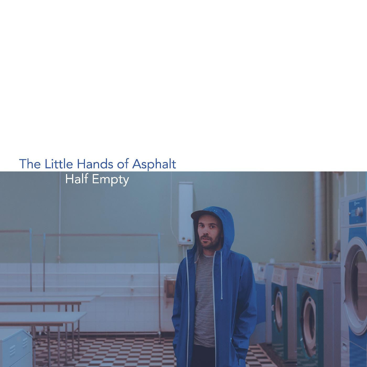 Little Hands Of Aspahlt - Half Empty |-