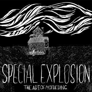 Special Explosion - The Art Of Mothering (COLOR VINYL) (Vinyl) |-