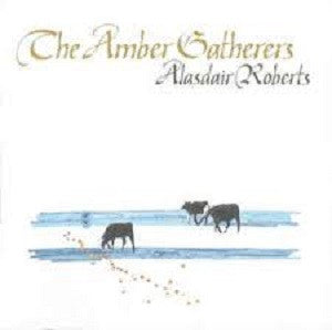 Roberts, Alasdair - The Amber Gatherers (CD) |-