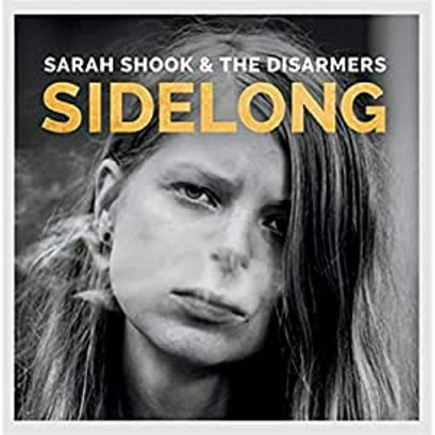Shook, Sarah & The Disarmers - Sidelong |-