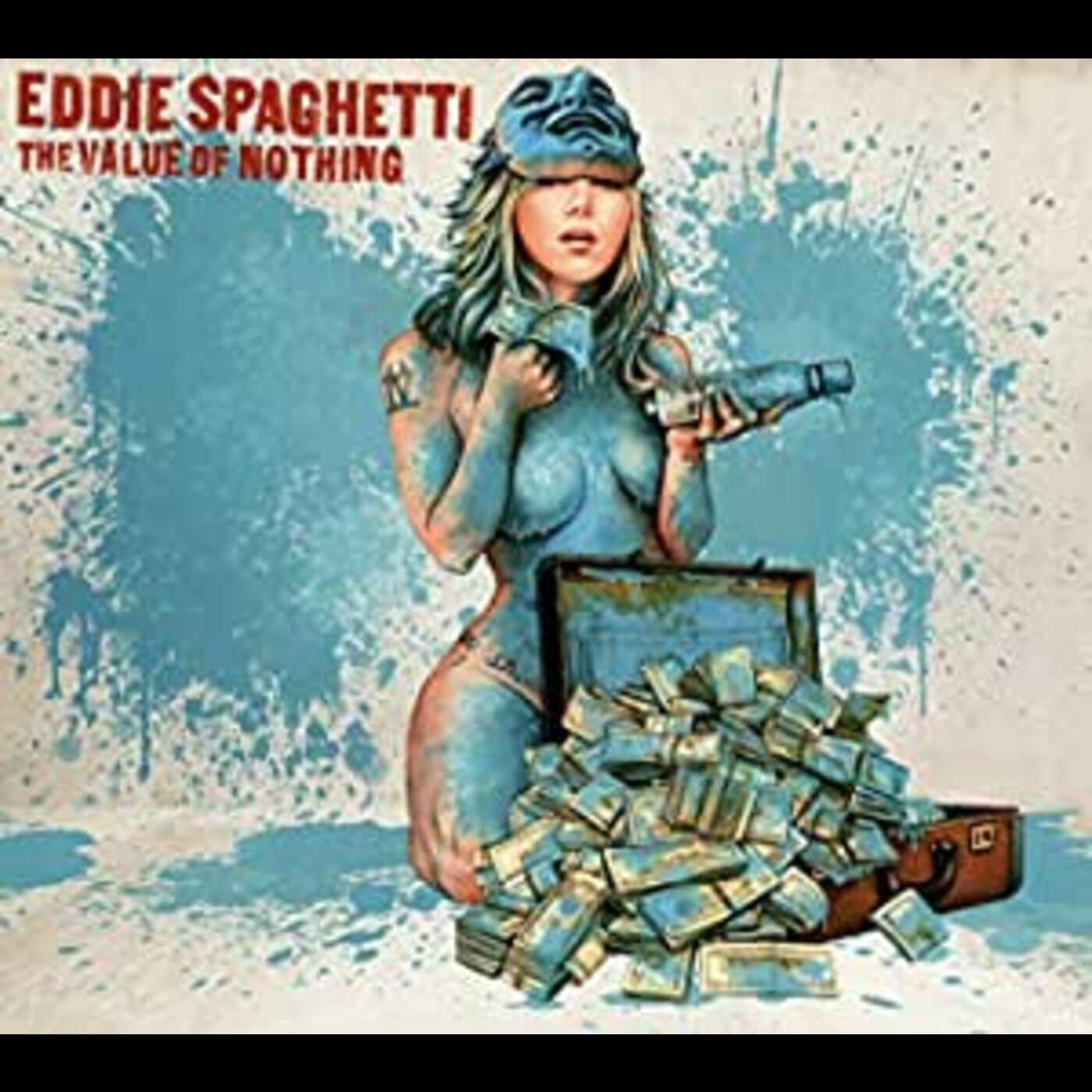 Eddie Spaghetti - Value Of Nothing (CD) |-