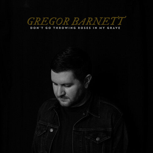 Gregor Barnett - Don't Go Throwing Roses In My Grave (VINYL) |-