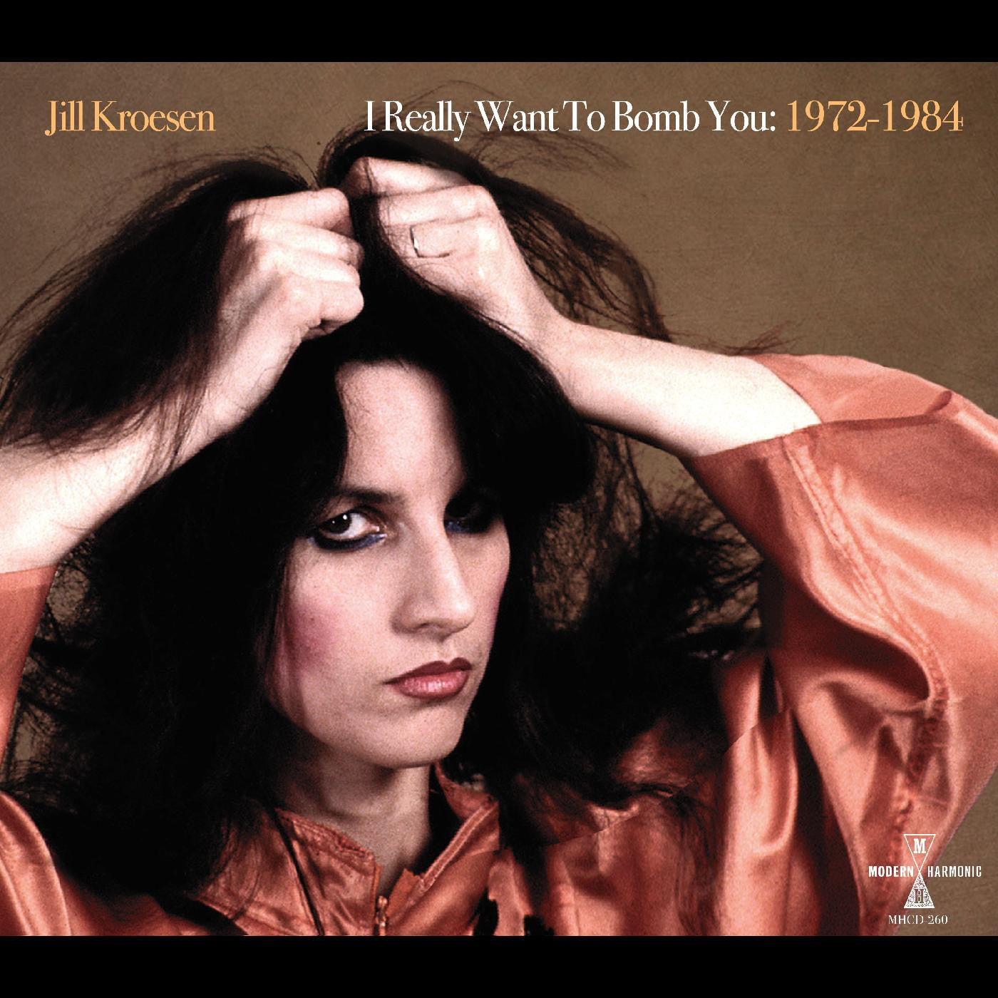 Kroesen, Jill - I Really Want To Bomb You: 1972 - 1984 (CLEAR ORANGE VINYL) |-