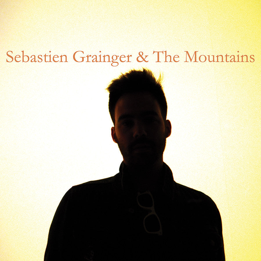 Grainger, Sebastien - Sebastien Grainger And The Mountains |-