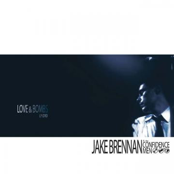 Brennan, Jake & The Confidence Men - Love And Bombs (CD) |-